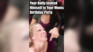 Mommys Bday - Mommy and The Bully