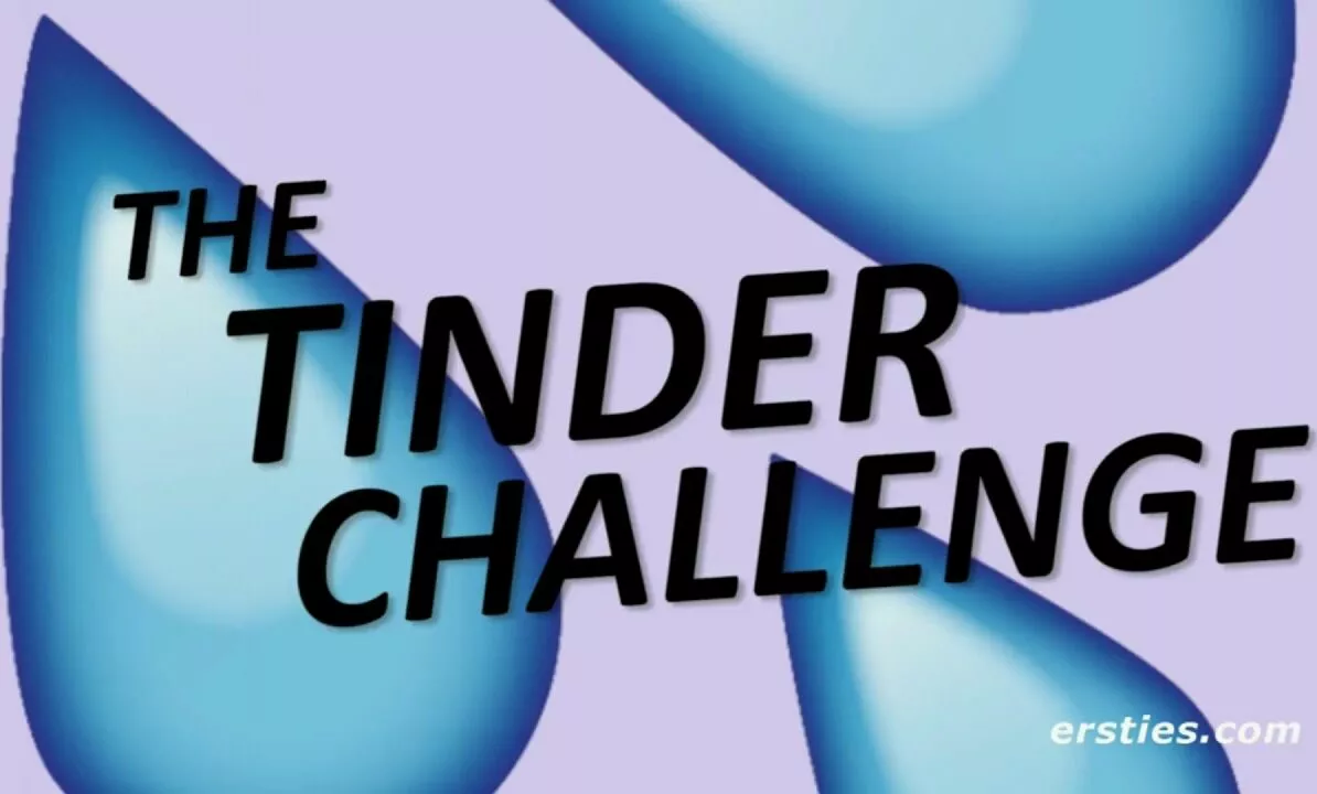 Ersties first sex die tinder challenge